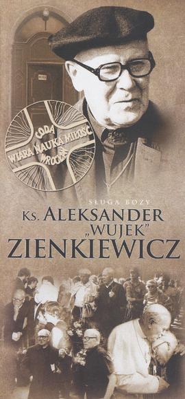 Sługa Boży. Ks. Aleksander "Wujek" Zienkiewicz.