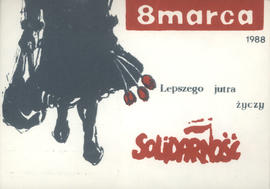 8 marca 1988: Lepszego jutra życzy Solidarność
