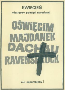 Kwiecień miesiącem pamięci narodowej: Oświęcim, Majdanek, Dachau, Ravensbruck: nie zapomnijmy!