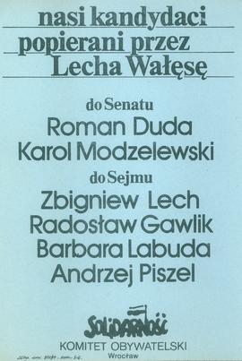 Nasi kandydaci popierani przez Lecha Wałęsę: do Senatu - Roman Duda, Karol Modzelewski, do Sejmu ...
